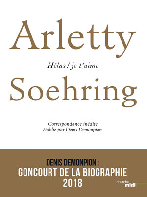 cover image of Arletty-Soehring, Hélas ! Je t'aime.